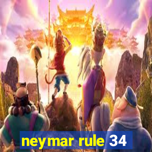 neymar rule 34